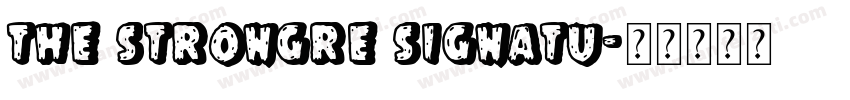 the strongre signatu字体转换